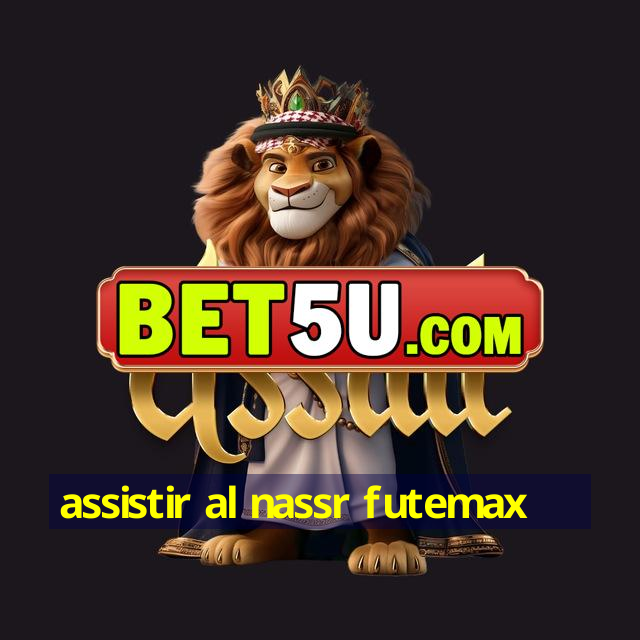 assistir al nassr futemax